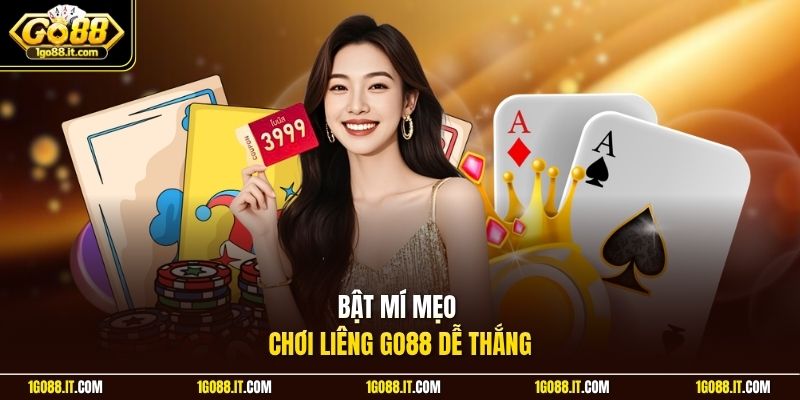 Bật mí mẹo chơi Liêng Go88 dễ thắng 
